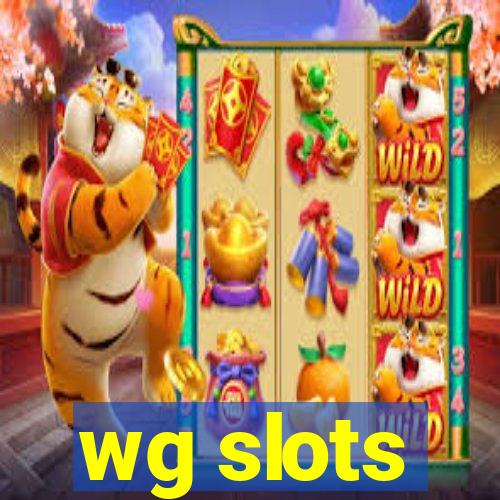 wg slots